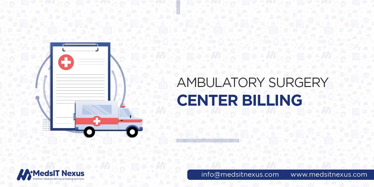 MedsITNexus -Ambulatory Surgery Center Billing